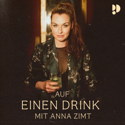 Auf einen Drink mit Anna Zimt - podcast