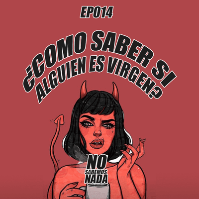 episode ¿Como saber si alguien es virgen? artwork