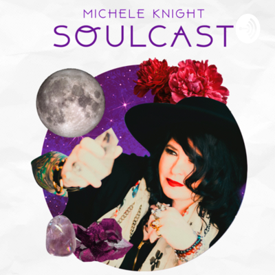 Michele Knight's Soulcast