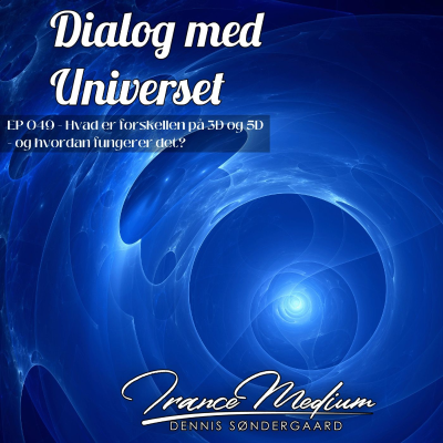 episode Dialog med Universet EP049 - Hvad er forskellen på 3D og 5D - og hvordan fungerer det? artwork
