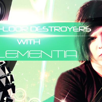 episode DANCEFLOOR DESTROYERS with ELEMENTIA 001 artwork