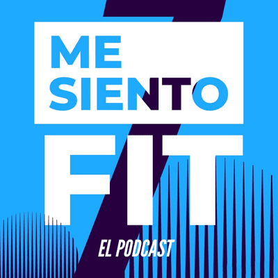 Podcast Me Siento Fit - podcast