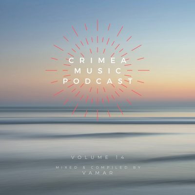 episode Crimea Music Podcast 14: Mixed & Compiled by Vamar artwork
