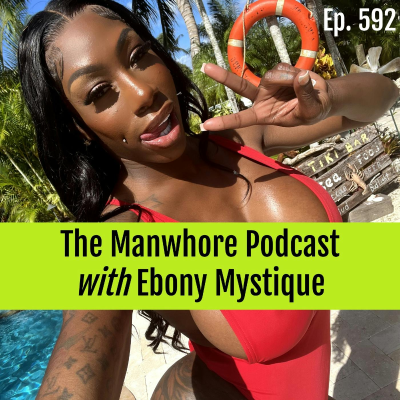 episode Ep. 592: Who Would Date a Porn Star? — Ebony Mystique artwork