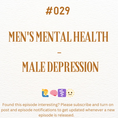 episode #029: Men's Mental Health - Male Depression artwork