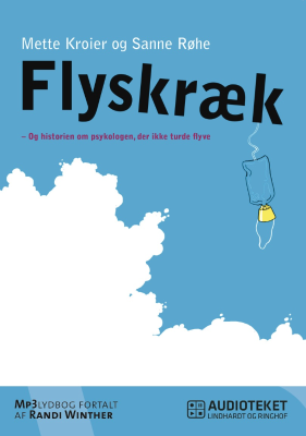 Flyskræk - Og historien om psykologen, der ikke turde flyve