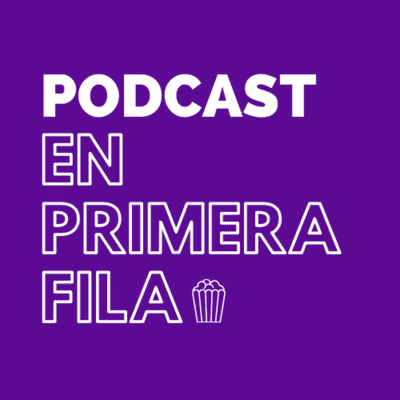 Podcast En Primera Fila