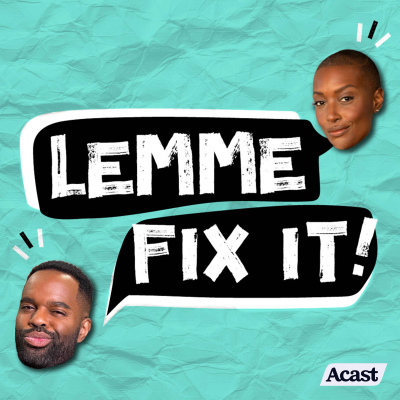 episode Fixing Lemme Fix It! artwork