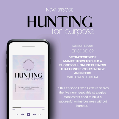 episode #218 5 Strategies for Manifestors to Build a Successful Online Business That Honors Your Energy and Needs with Gwen Ferreira artwork