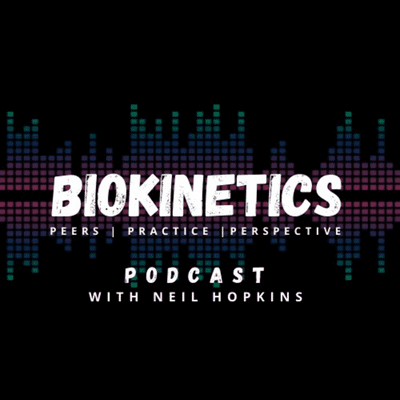 Biokinetics Podcast with Neil Hopkins