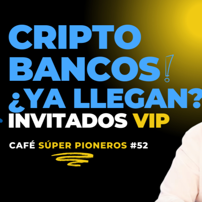 episode ¿Cuándo llegan los criptobancos?. CAFÉ VIP #52 artwork