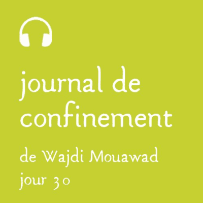 episode Mercredi 15 avril - Journal de confinement - Jour 30 artwork