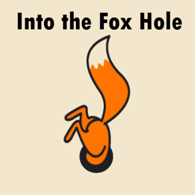 Into the Fox Hole