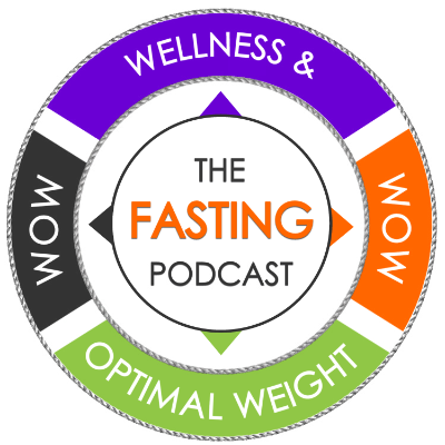 The Fasting Podcast; WOW (Wellness & Optimal Weight)