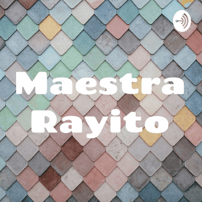 Maestra Rayito