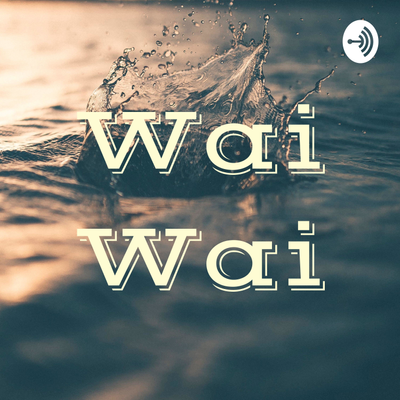 episode WaiWai first ever podcast artwork