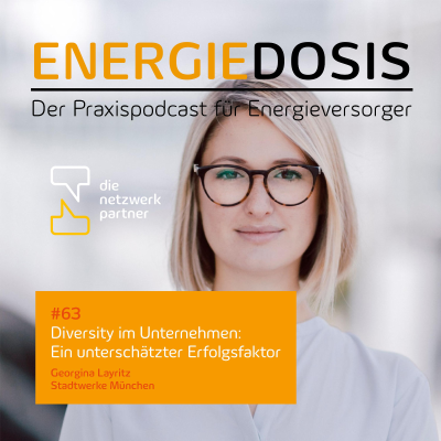 episode #63: Diversity im Unternehmen: Ein unterschätzter Erfolgsfaktor – Georgina Layritz, Stadtwerke München & Lea Schlösser, Die Netzwerkpartner artwork