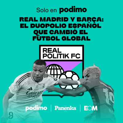 episode 1x10 Real Madrid y Barça: el duopolio español que cambió el fútbol global artwork