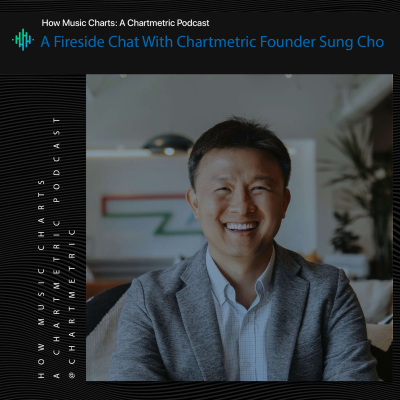episode A Fireside Chat With Chartmetric Founder Sung Cho artwork