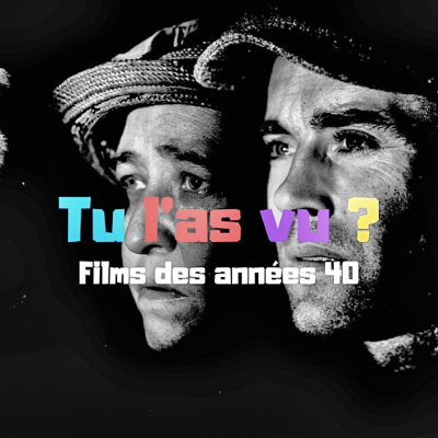 episode 42 - Les films de la décennie 1940 artwork