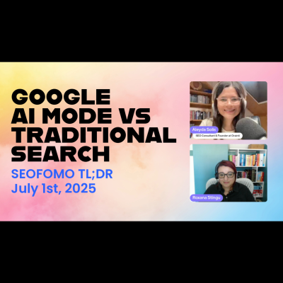 episode Google AI Mode vs Traditional Search - #SEOFOMO TL;DR July 1st, 2025 artwork