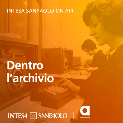 Dentro l’Archivio. Le donne in banca - Intesa Sanpaolo On Air