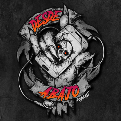 Desde Abajo Podcast: Cine de Terror, Sci-fi y más.