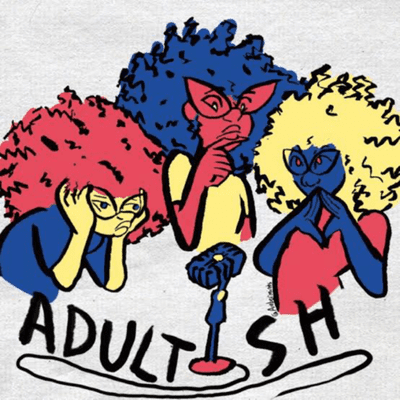 ADULT-ISH