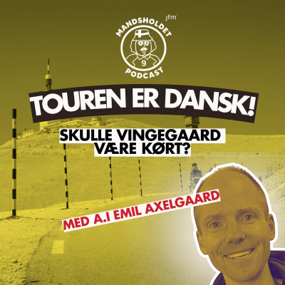 episode TOUREN ER DANSK! Skulle Vingefar ha' kørt videre? med Emil Axelgaard artwork