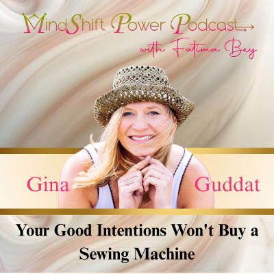 episode Your Good Intentions Won't Buy a Sewing Machine (Episode 97) artwork