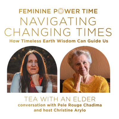 episode Wisdom for Navigating Our Times: Tea with Elder Pele Rouge of Timeless Earth Wisdom artwork