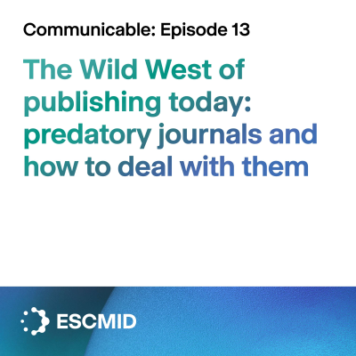 episode Communicable E13 - The Wild West of publishing today: predatory journals and how to deal with them artwork