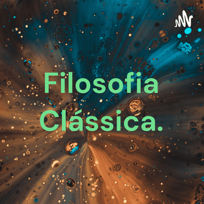 Filosofia Clássica.