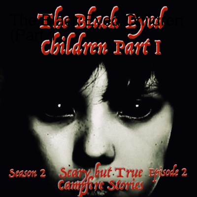 episode The Black Eyed Children (Part 1) artwork