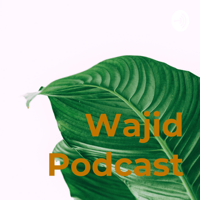 episode Wajid Podcast (Trailer) artwork