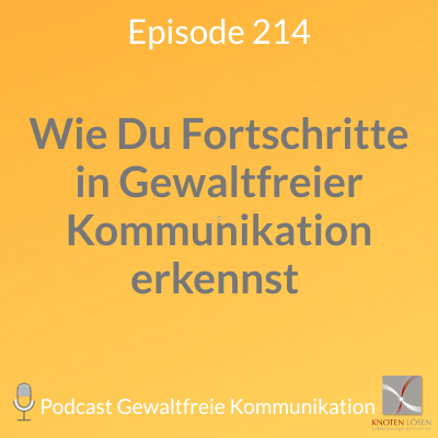 episode Wie Du Fortschritte in Gewaltfreier Kommunikation erkennst artwork