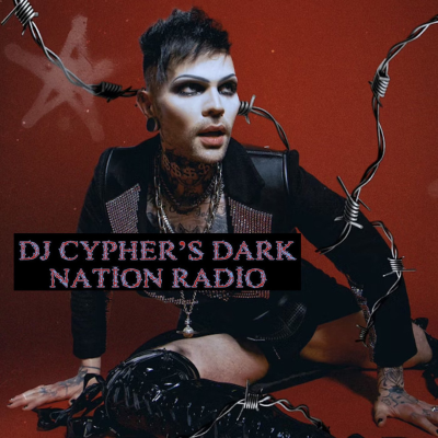 episode DJ cypher's Dark Nation Radio 13 July 2025 C27 Introduction artwork