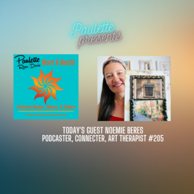 episode Heart and Hustle with guest artist and healer, Noemi Beres, #205 artwork