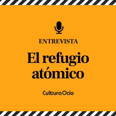 episode El refugio atómico | Álex Pina, Esther Martínez Lobato, Miren Ibarguren, Álex Villazán, Natalia Verbeke, Carlos Santos... artwork