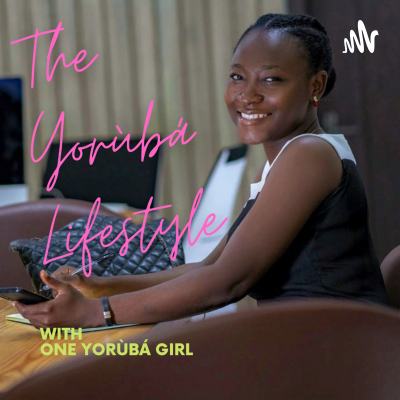 The Yorùbá Lifestyle