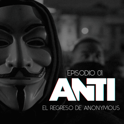 episode ANTI EPISODIO 01 - El regreso de Anonymous artwork