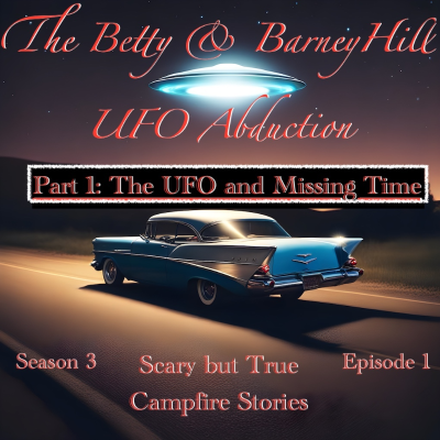 episode The Betty & Barney Hill UFO Abduction Part 1: The UFO and Missing Time artwork