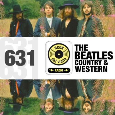 episode The Beatles / Country & Western | Programa 631 - Ecos del Vinilo Radio artwork