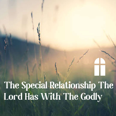 episode The Special Relationship The Lord Has With The Godly - Sunday PM 06/22/2025 - Pastor Bob Gray II artwork