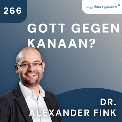 episode Wie kann Gott die Vernichtung der Kanaaniter befehlen? | Dr. Alexander Fink auf der BGK 2025 artwork