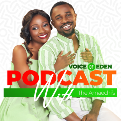 Voice of Eden with Amaechi