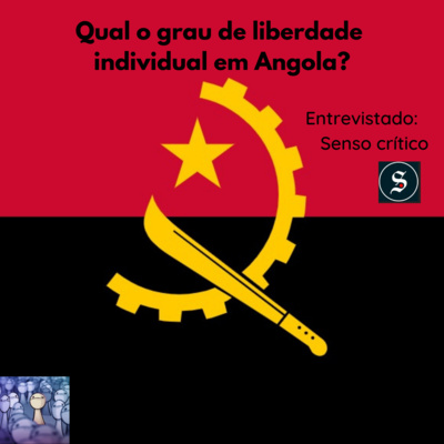 episode Qual o grau de liberdade individual em Angola? - Episódio 24 artwork