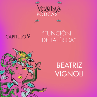 episode CAPÍTULO 9: “Función de la lírica" – BEATRIZ VIGNOLI artwork