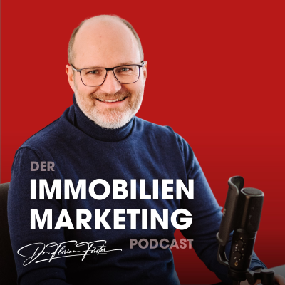 Der Immobilien-Marketing-Podcast von Dr. Florian Forster