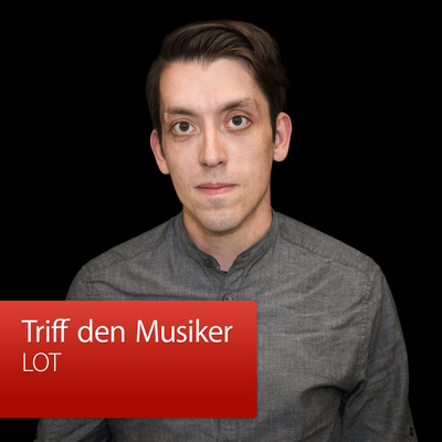 episode LOT: Triff den Musiker artwork